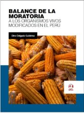 Balance de la moratoria a los organismos vivos modificados en el Perú